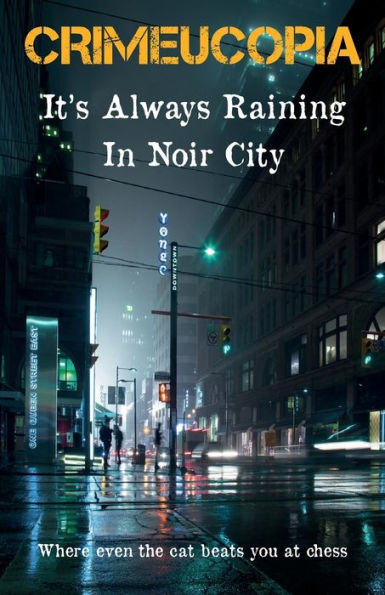 Crimeucopia - It's Always Raining Noir City
