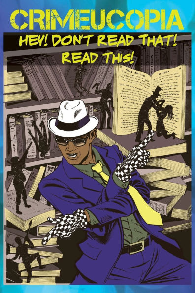 Crimeucopia - Hey! Don't Read That! This!