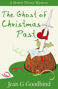 Title: The Ghost of Christmas Past (Honey Driver Series #8), Author: Jean G. Goodhind