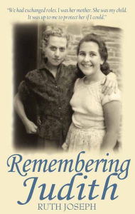 Title: Remembering Judith, Author: Ruth Joseph