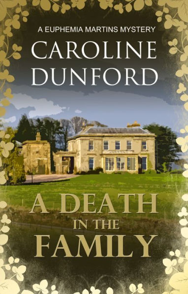 A Death in the Family (Euphemia Martins Mystery 1): A wonderfully witty wartime mystery