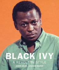 Ebook for cp download Black Ivy: A Revolt in Style in English