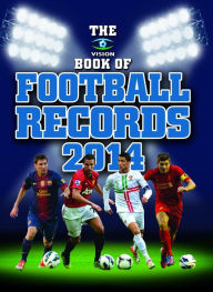 Title: The Vision Book of Football Records 2014, Author: Clive Batty