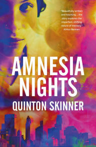 Title: Amnesia Nights, Author: Quinton Skinner