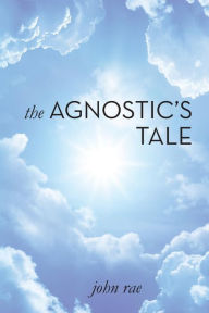 The Agnostic's Tale: A Fragment of Autobiography