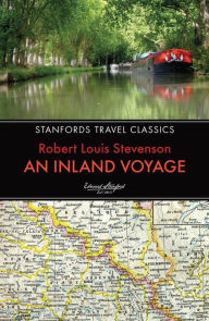 Title: An Inland Voyage: Standfords Travel Classics, Author: Robert Louis Stevenson