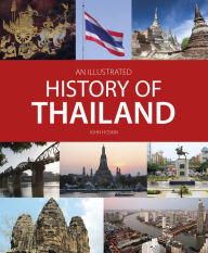 Title: An Illustrated History of Thailand, Author: John Hoskin