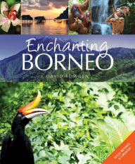 Title: Enchanting Borneo, Author: David Bowden