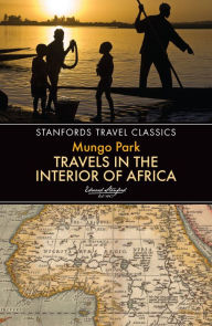 Title: Travels in the Interior of Africa, Author: Mungo Park