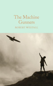 Title: The Machine Gunners, Author: Robert Westall