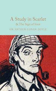 Title: A Study in Scarlet & The Sign of The Four, Author: Arthur Conan Doyle