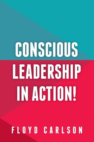 Conscious Leadership in Action!