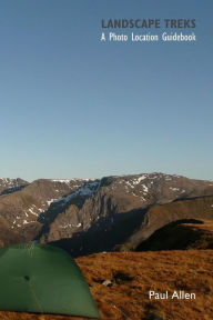 Title: Landscape Treks: A photo location guidebook, Author: Paul Allen