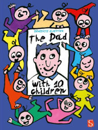 Title: The Dad with 10 Children, Author: Bénédicte Guettier
