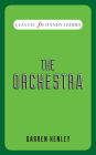 The Orchestra (Classic FM Handy Guides Series)