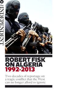 Title: Robert Fisk's Algeria, Author: Robert Fisk