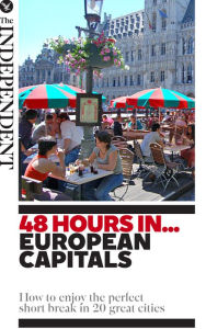 Title: 48 Hours In European Capitals: How to enjoy the perfect short break in 20 great cities, Author: Simon Calder