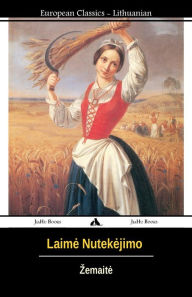 Title: Laime Nutekejimo: (lithuanian), Author: Zemaite