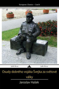 Title: Osudy Dobreho Vojaka Svejka Za Svetove, Author: Jaroslav Hasek