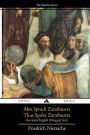 Also sprach Zarathustra/Thus Spoke Zarathustra: German/English Bilingual Text