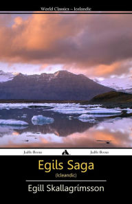 Title: Egils Saga (Icleandic), Author: Egil Skallagrïmsson