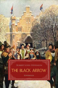 Title: The Black Arrow, Author: Robert Stevenson