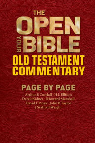 Title: The Open Your Bible Old Testament Commentary: Page by Page, Author: Arthur E. Cundall