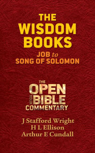 Title: The Wisdom Books: Job to Song of Solomon, Author: J. Stafford Wright