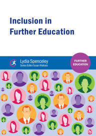 Title: Inclusion in Further Education, Author: Lydia Spenceley