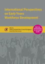 International Perspectives on Early Years Workforce Development