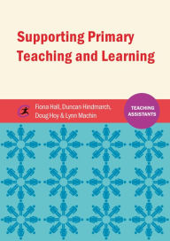 Title: Supporting Primary Teaching and Learning, Author: Fiona Hall