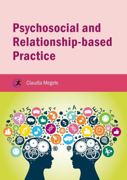 Psychosocial and Relationship-based Practice