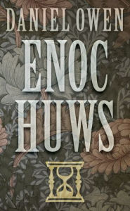 Title: Enoc Huws, Author: Daniel Owen