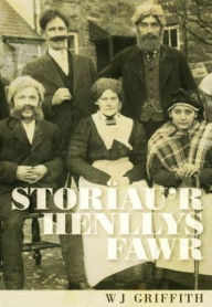 Title: Storiau'r Henllys Fawr, Author: W.J. Griffith