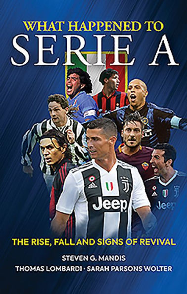 What Happened to Serie A: The Rise, Fall and Signs of Revival