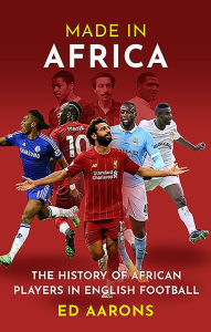 Made in Africa: The History of African Players in English Football