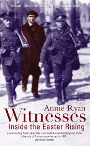 Title: Witnesses: Inside the Easter Rising, Author: ANNIE RYAN