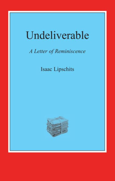 Undeliverable: A Letter of Reminiscence