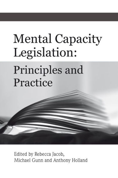 Mental Capacity Legislation: Principles and Practice