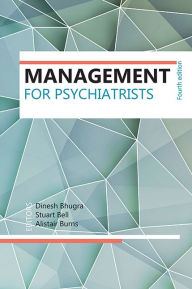 Title: Management for Psychiatrists, Author: Dinesh Bhugra