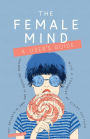 The Female Mind: A User's Guide