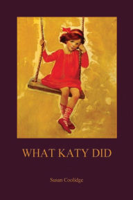 Title: What Katy Did (Aziloth Books), Author: Susan Coolidge