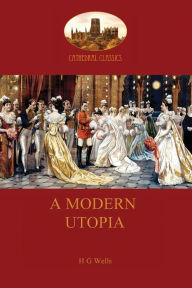 Title: A Modern Utopia, Author: H. G. Wells