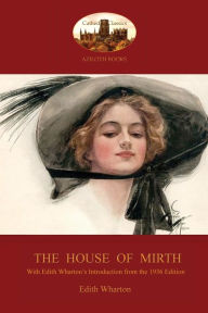 Title: The House of Mirth: With Edith Wharton's 'Introduction to the 1936 Edition' (Aziloth Books), Author: Edith Wharton
