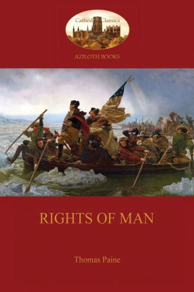 Rights of Man (Aziloth Books): Being An Answer To Mr. Burke's Attack On The French Revolution