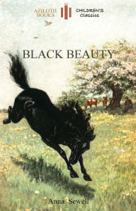 Title: Black Beauty: Abridged for children and with 21 original illustrations by the author (Aziloth Books), Author: Anna Sewell