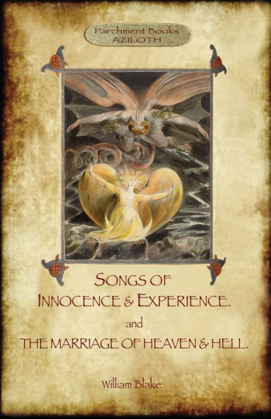 Songs of Innocence & Experience; plus The Marriage of Heaven & Hell. With 50 original colour illustrations. (Aziloth Books)