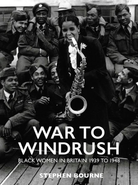War to Windrush: Black Women in Britain 1939 to 1948