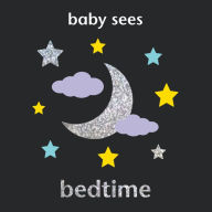 Title: BABY SEES - BEDTIME, Deluxe, Author: Angela Hewett