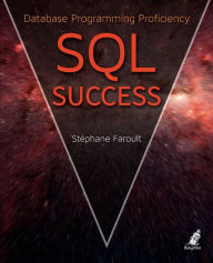 Title: SQL Success - Database Programming Proficiency, Author: Stephane Faroult